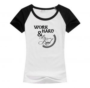 Camisa Work Hard e Be Kind (coleção camisas motivacionais)
